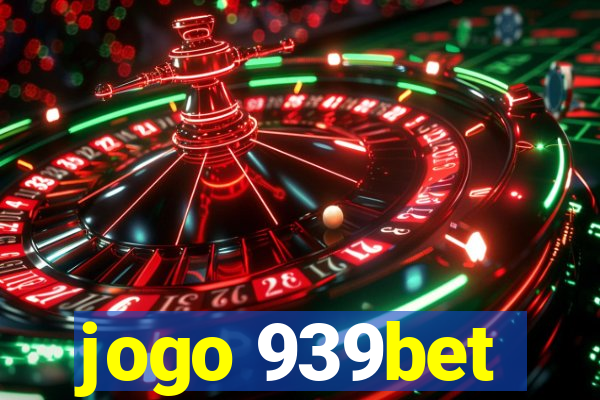 jogo 939bet